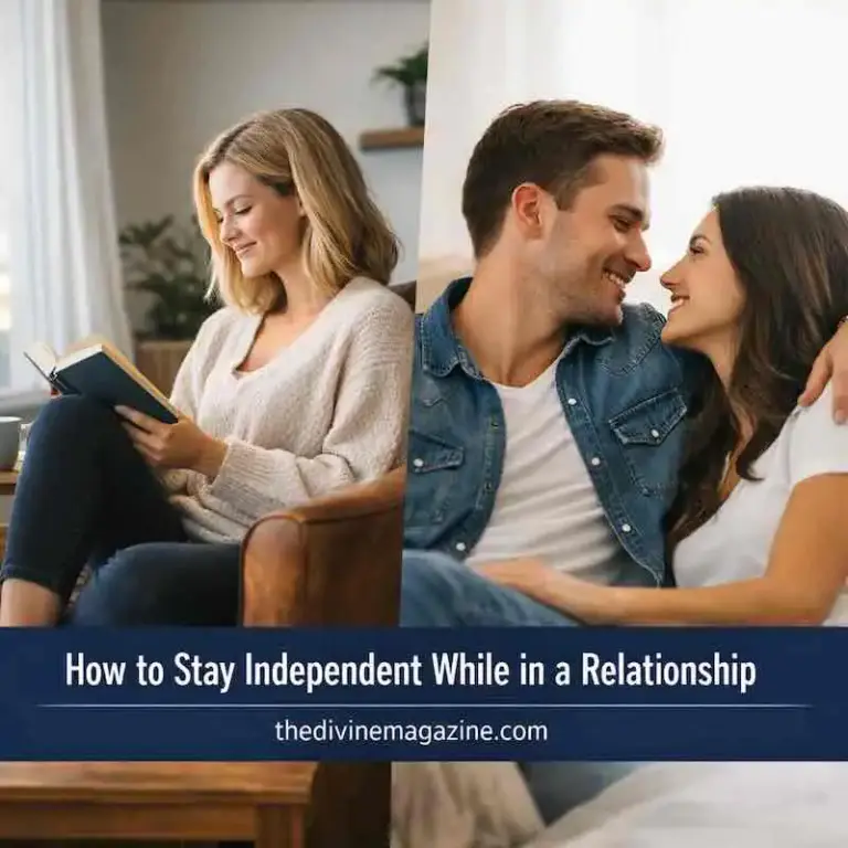 How to Stay Independent While in a Relationship (2026 Guide)