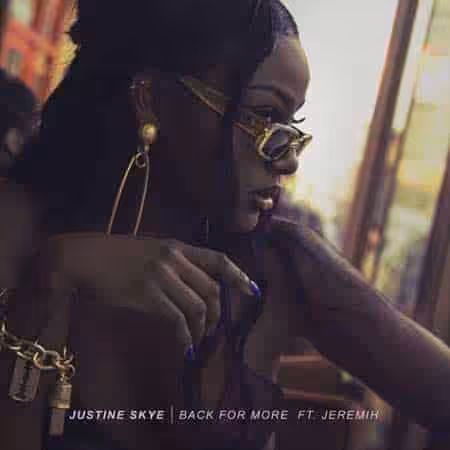 justine skye releases new single “back for more” featuring jeremih
