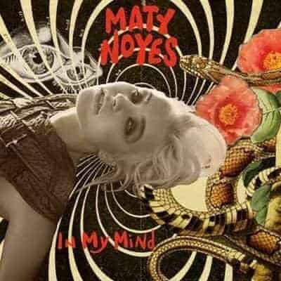 Maty Noyes “In My Mind”