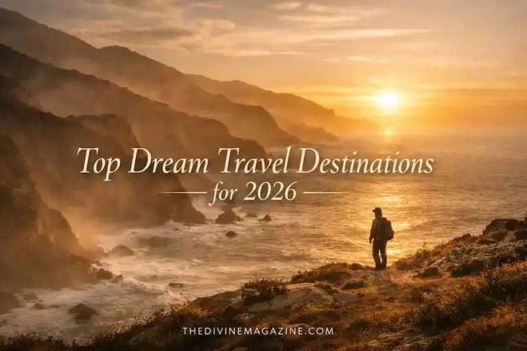 Top Dream Travel Destinations for 2026: Hidden Gems & Trends