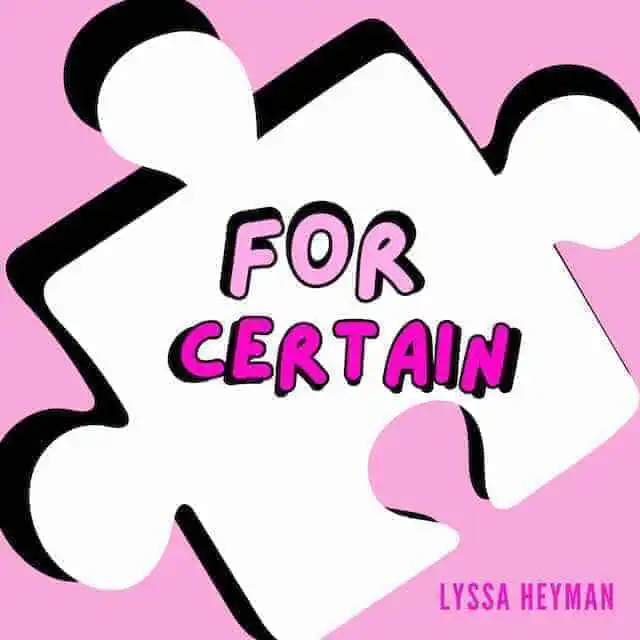 Bright pink and black puzzle piece with "For Certain" text for LGBTQ+ pride.