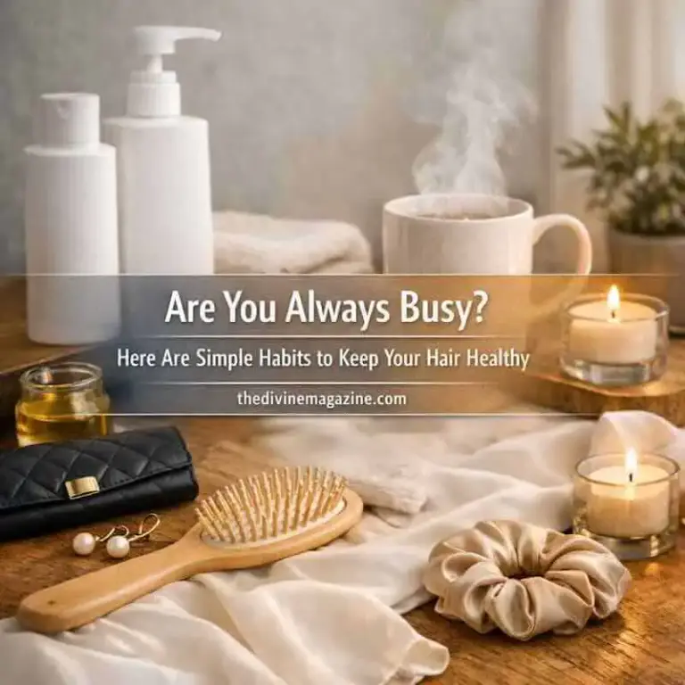 Are You Always Busy? Here Are Simple Habits to Keep Your Hair Healthy