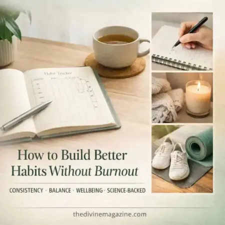 Tips for building habits without burnout, including journaling, mindfulness, and exercise.