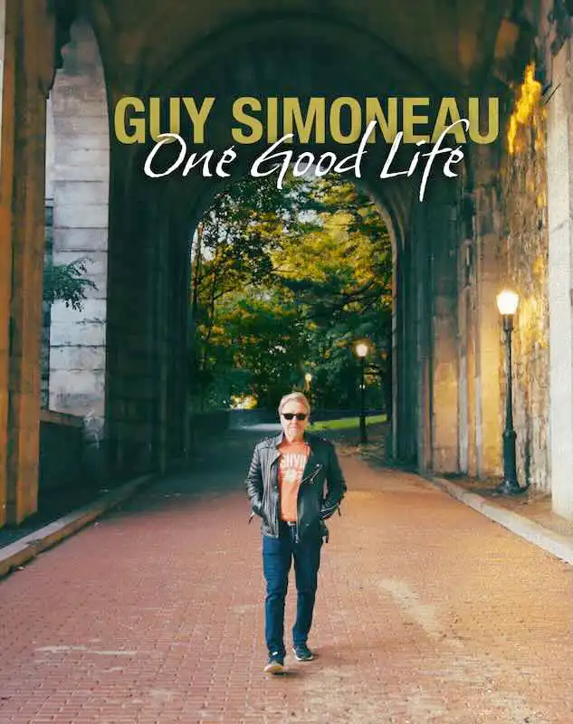 Heartfelt debut single and music video from Guy Simoneau reminds us how to live "One Good Life"